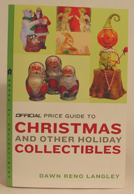 The Official Price Guide to Christmas and Other Holiday Collectibles