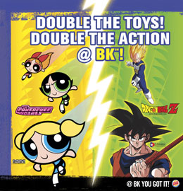 dragonball z and powerpuff girls at burger king