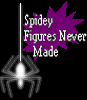 Spider-Man Figures Never Made